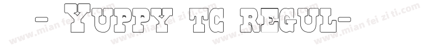 雅痞-简Yuppy tc regul字体转换